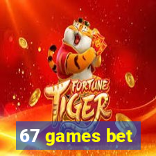 67 games bet