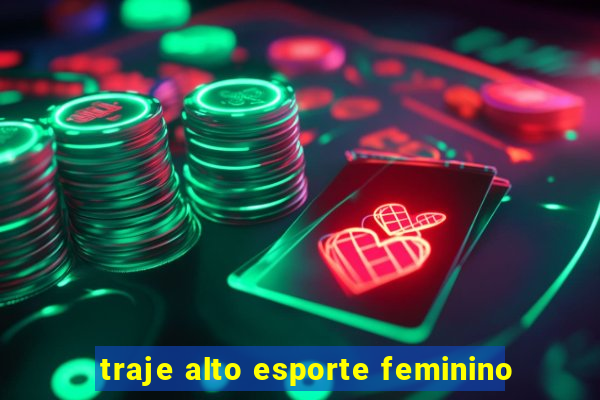 traje alto esporte feminino