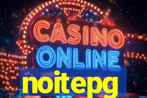 noitepg