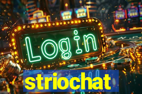 striochat