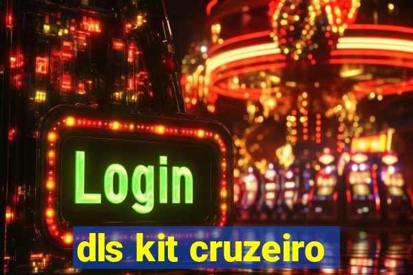 dls kit cruzeiro