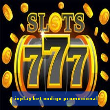 inplaybet codigo promocional