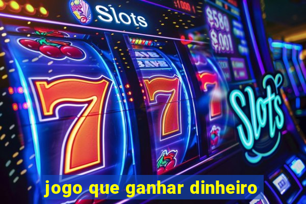 jogo que ganhar dinheiro