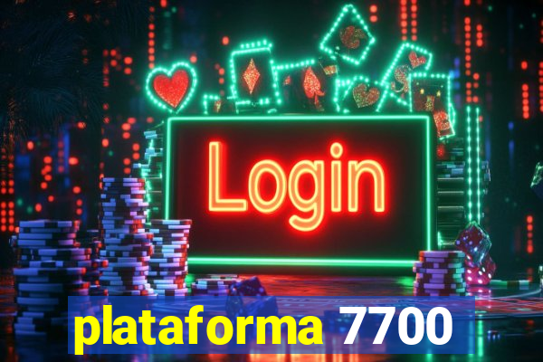 plataforma 7700