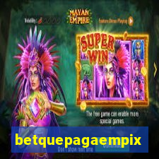 betquepagaempix