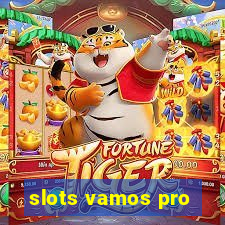 slots vamos pro