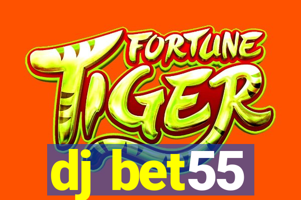 dj bet55