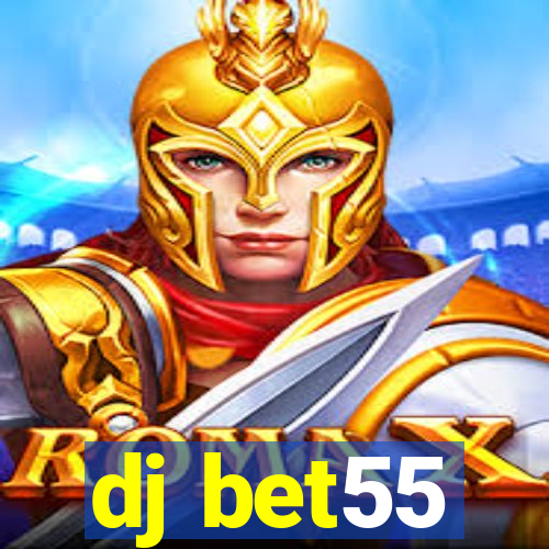 dj bet55
