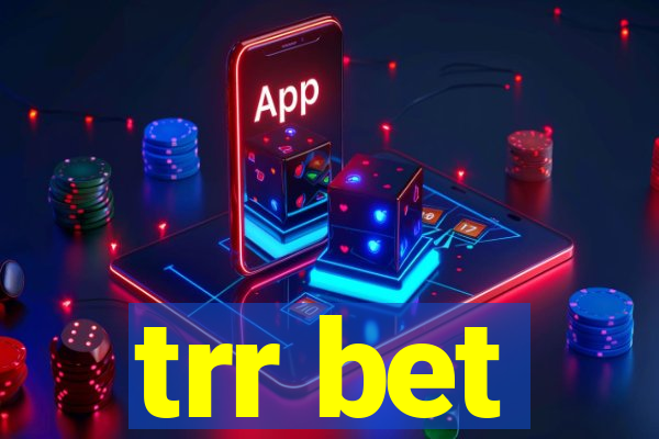 trr bet
