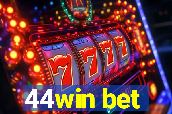 44win bet