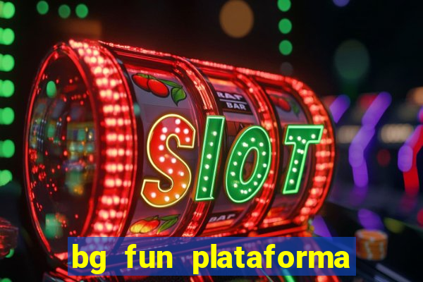 bg fun plataforma de jogos