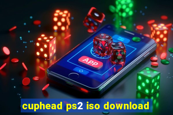 cuphead ps2 iso download