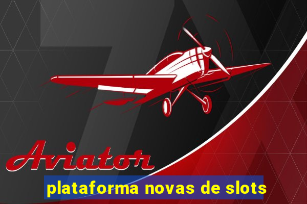 plataforma novas de slots