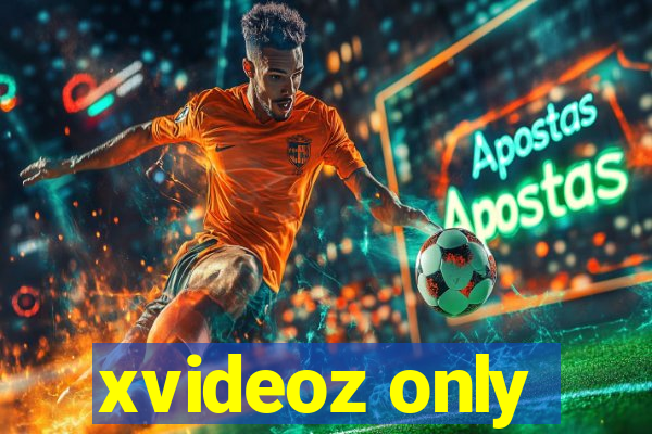 xvideoz only