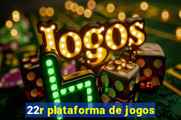 22r plataforma de jogos