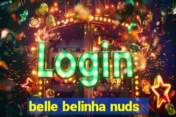 belle belinha nuds