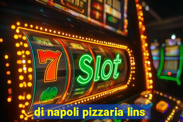 di napoli pizzaria lins