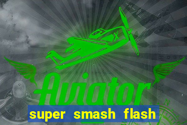 super smash flash 2 jogos 360