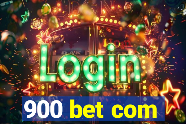 900 bet com