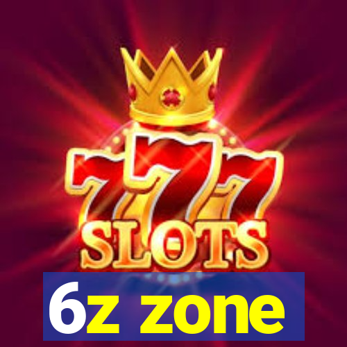 6z zone