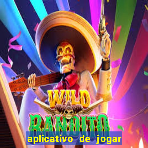 aplicativo de jogar e ganhar dinheiro