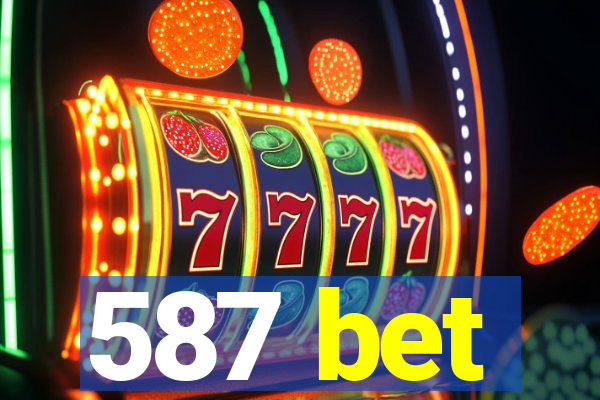 587 bet