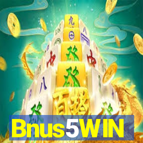 Bnus5WIN