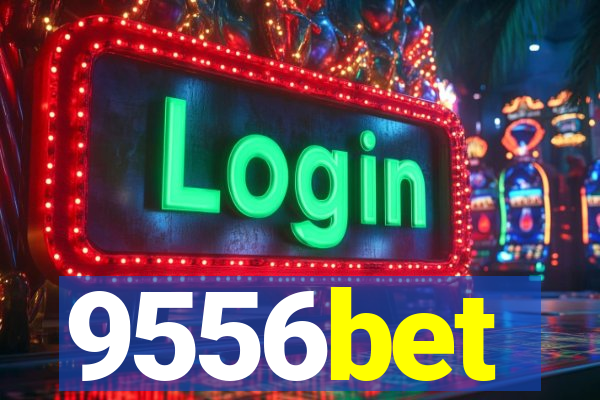 9556bet