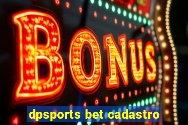 dpsports bet cadastro