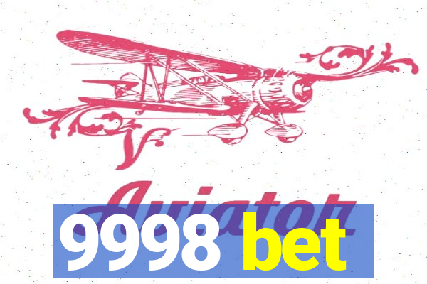 9998 bet