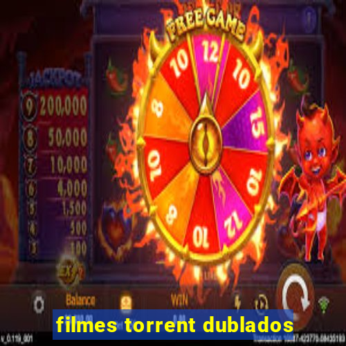 filmes torrent dublados