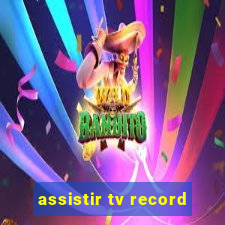 assistir tv record