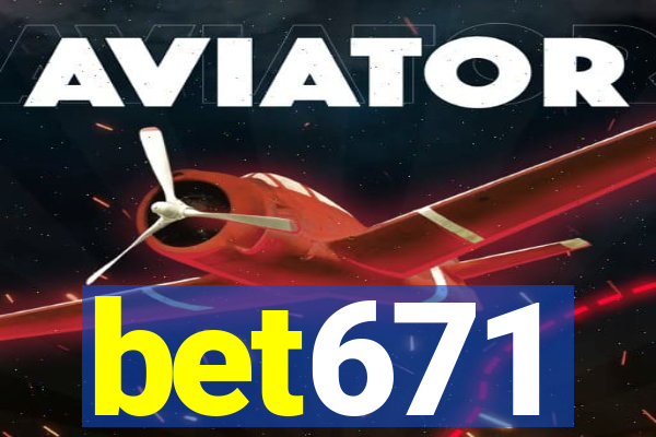 bet671