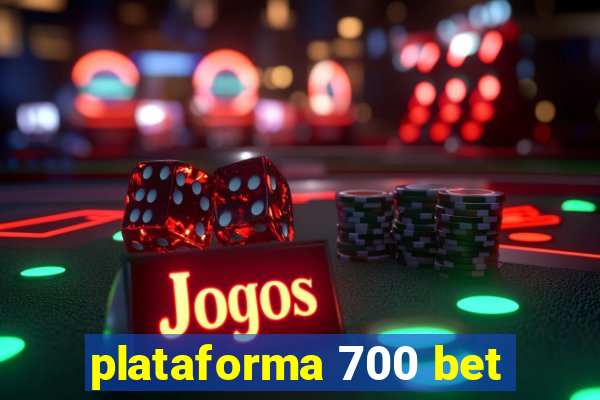 plataforma 700 bet