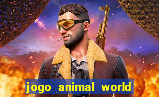 jogo animal world paga mesmo