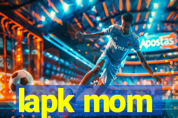 lapk mom