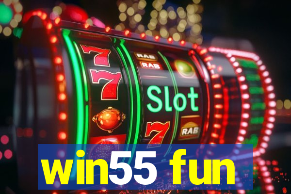 win55 fun