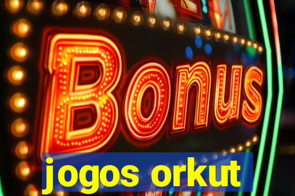 jogos orkut