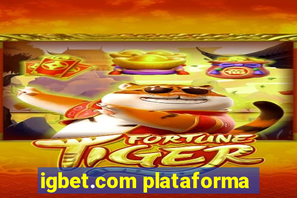 igbet.com plataforma