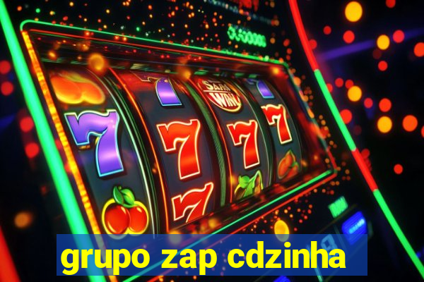 grupo zap cdzinha