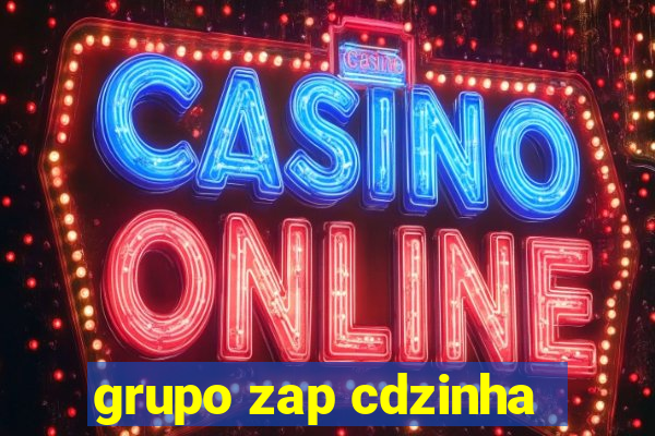 grupo zap cdzinha