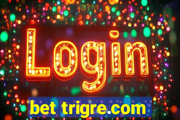 bet trigre.com