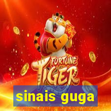 sinais guga