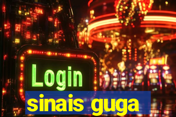 sinais guga