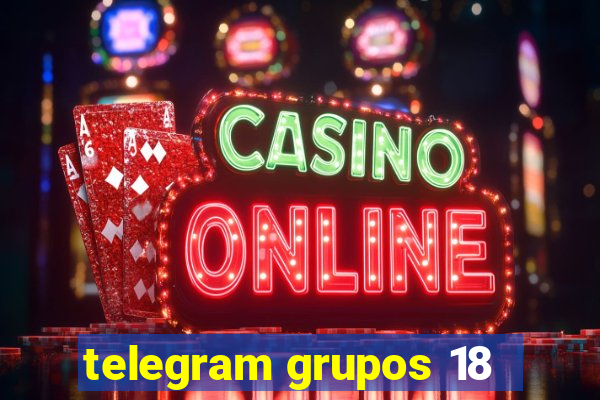 telegram grupos 18