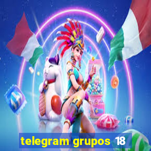 telegram grupos 18