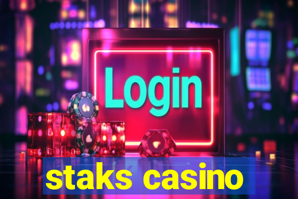 staks casino