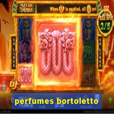 perfumes bortoletto