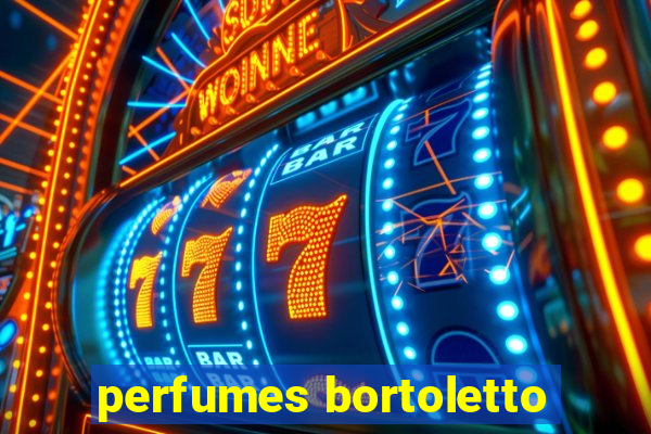perfumes bortoletto