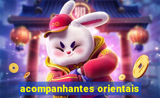 acompanhantes orientais